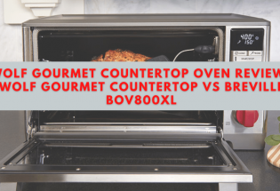 Wolf Gourmet Countertop Oven Review | Wolf Gourmet Countertop VS Breville BOV800XL