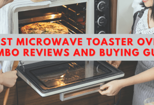 Best Microwave Toaster Oven Combo Reviews and Buying Guide 2024